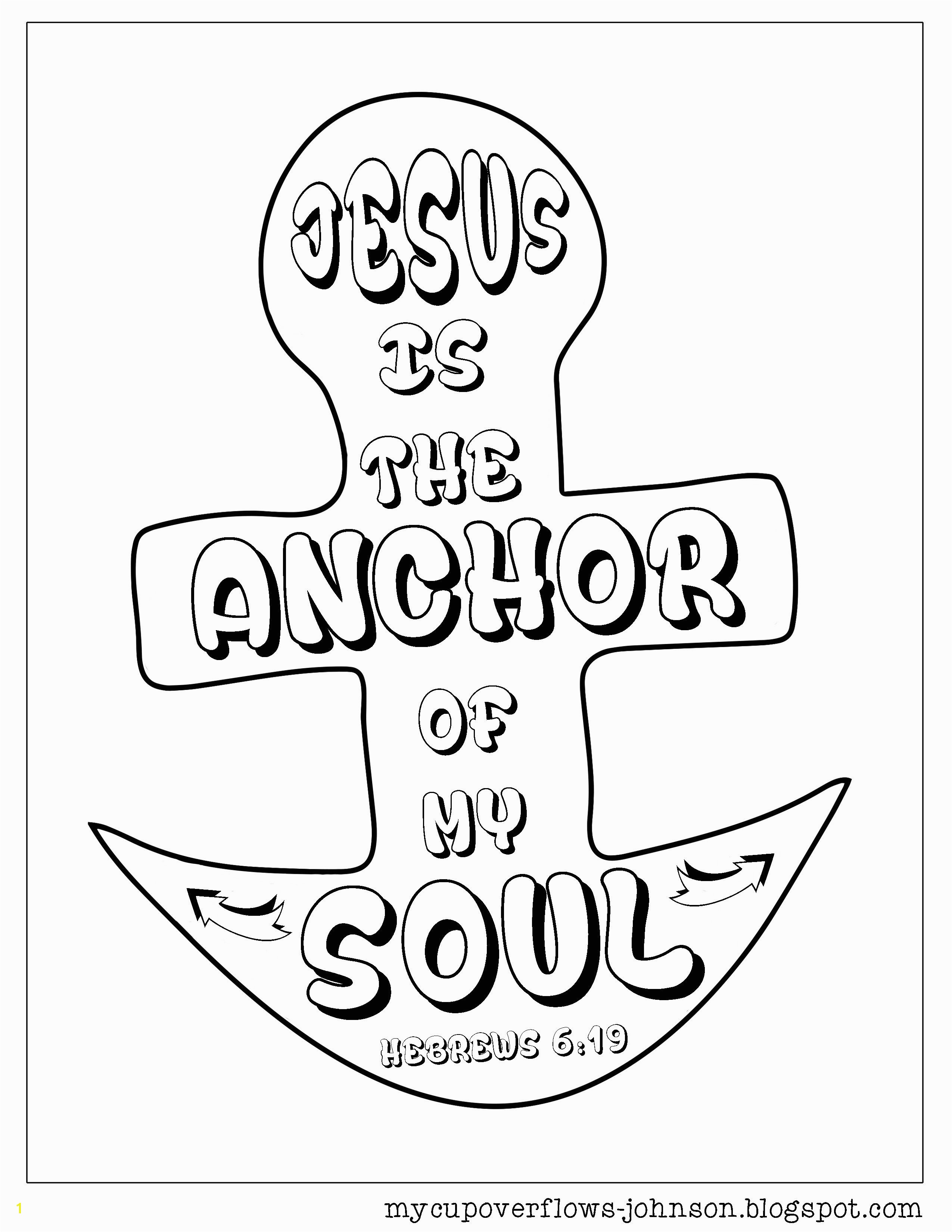 My Cup Overflows Jesus is the anchor of my soul Hebrews 6 19 coloring page