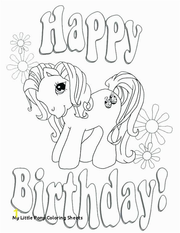 My Little Pony Coloring Sheets Happy Birthday Color Page Printable Happy Birthday Coloring Pages