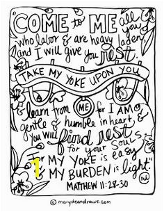 Matthew " e to me all you who are weary and heavy laden and I will give you rest" Bible verse coloring page scripture