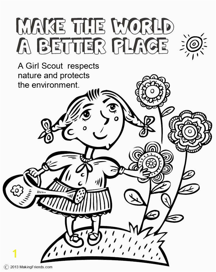 Girl Scouts Make the World a Better Place This coloring page will help the girls remember to do their part to make the world a better place