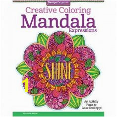 Creative Coloring Mandala Expressions Adult Coloring and Activity book Inside this gorgeous coloring book for grownups are 30 ready to color art activities