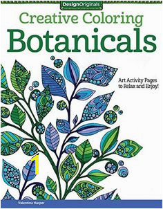 Creative Coloring Botanicals Art Activity Pages to Relax and Enjoy Relax Craft Supplies