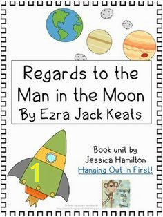 Regards to the Man on the Moon Book Unit FREE SAMPLE prehension Connection · Ezra Jack Keats Ideas