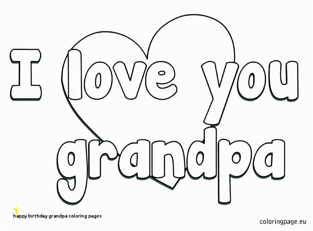 Happy Birthday Coloring Sheets Grandpa Pages P – aziao win