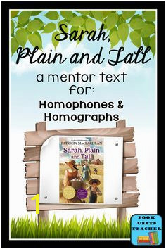 Sarah Plain and Tall [a mentor text for teaching homophones and homographs] Reading