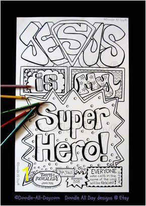 This 8 5 x 11 b&w Jesus is my Superhero INSTANT es in pdf format for you to print on your own printer with your own 8 5x11 paper