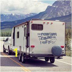 "The Mountains Are Calling And I Must Go" RV Vinyl Decal makes your camper