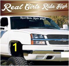 Real Girls Ride High Windshield Decal Banner Window Decal Vinyl Decal Truck Decal