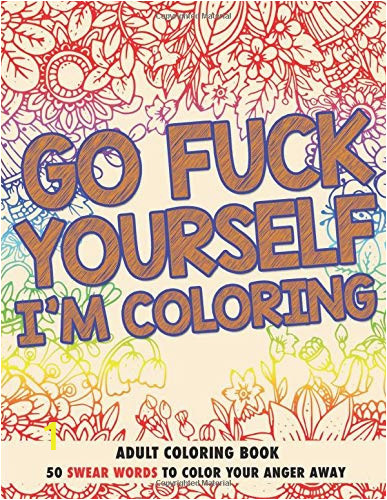 Full Page Curse Word Color Pages Go F Ck Yourself I M Coloring Adult Coloring Book 50