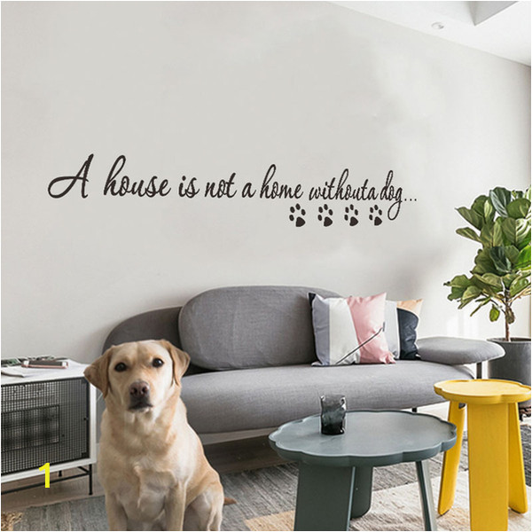 How to Make Murals On Walls A House is Not A Home withouta Dog Wall Sticker Living Room Background Home Decoration Mural Art Decals Stickers Wallpaper Make Your Own Wall Decals