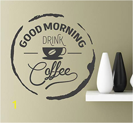 Inspirational Quotes Wall Murals Amazon southern Sticker Pany Good Morning Drink