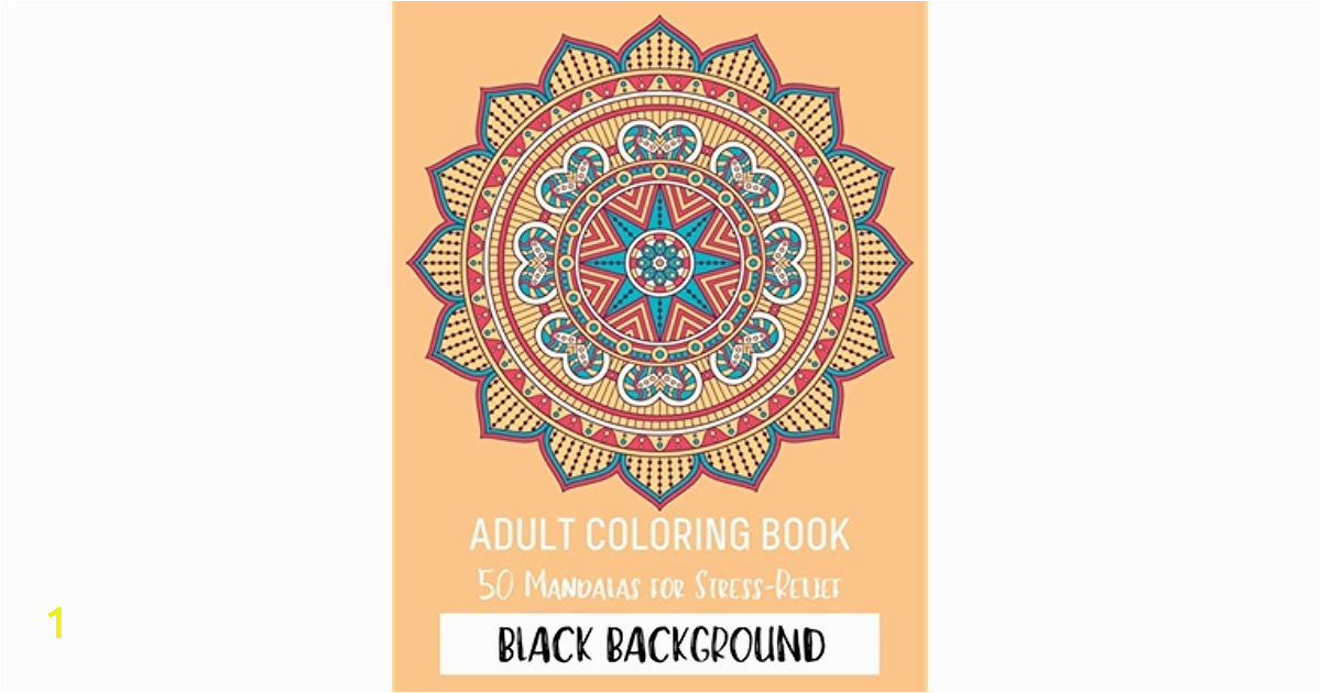 Mandala Stress Relief Coloring Pages for Adults Adult Coloring Book 50 Mandalas for Stress Relief Black