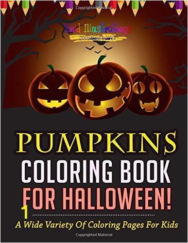 Pumpkin Coloring Pages for Kids Pumpkins Coloring Book for Halloween A Wide Variety