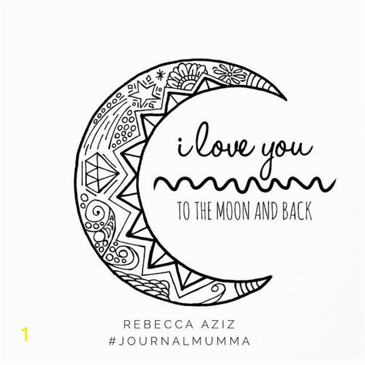 Love You to the Moon and Back Coloring Page I Love You to the Moon and Back Hand Drawn Colouring