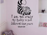 Alice In Wonderland Wall Murals Alice In Wonderland Wall Decals Quotes Cheshire Cat I Am Not Crazy