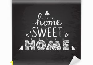 Chalk Quotes Wall Mural Home Sweet Home Hand Lettering Posteralkboard Wall