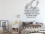 Classic Winnie the Pooh Wall Mural Winnie the Pooh Wall Decal Classic Winnie the Pooh and Piglet Nursery Decor Promise Me You Ll Never for Me Winnie the Pooh Quote 195