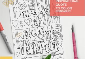 Coloring Pages for Sharpies Adult Color Book Affirmation Quote Make It Fucking Happen Make Your