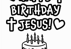 Free Happy Birthday Jesus Coloring Pages Happy Birthday Jesus Coloring Page Coloring Home