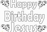 Free Happy Birthday Jesus Coloring Pages Happy Birthday Jesus Coloring Pages Free Printable