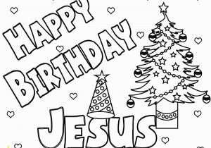 Free Happy Birthday Jesus Coloring Pages Happy Birthday Jesus Coloring Pages Jesus Birthday is