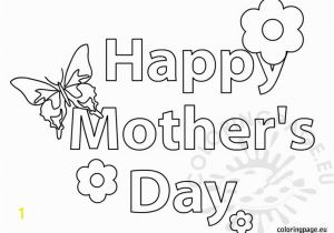 Free Printable Happy Mothers Day Coloring Pages Happy Mother S Day butterfly and Flower Coloring Page