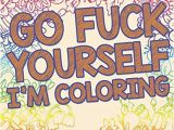 Full Page Curse Word Color Pages Go F Ck Yourself I M Coloring Adult Coloring Book 50