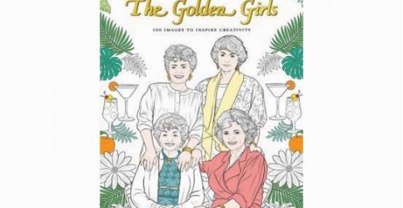 Golden Girls Coloring Pages Pdf ] Art Of Coloring Golden Girls 100 to Inspire