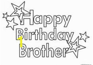 Happy Birthday Coloring Pages for Sister 81 Best Happy Birthday Brother Images On Pinterest