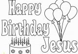 Happy Birthday Jesus Printable Coloring Pages Happy Birthday Jesus Coloring Pages Free Printable