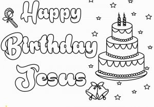 Happy Birthday Jesus Printable Coloring Pages Happy Birthday Jesus Coloring Pages Free Printable