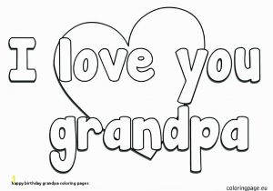 I Love You Grandpa Coloring Pages 24 Happy Birthday Grandpa Coloring Pages Mycoloring Mycoloring