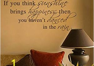 Inspirational Quotes Wall Murals Amazon Vinyl Wall Decal if You Think Sunshine Brings