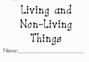Living and Nonliving Things Coloring Pages Living and Non Living Things Packet Teaching Ideas