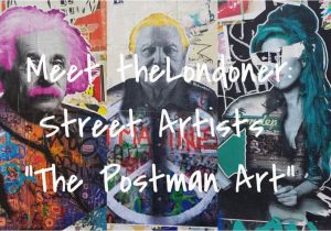 London Underground Wall Mural Meet the Londoner the Street Artists Of the Postman Art