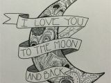 Love You to the Moon and Back Coloring Page I Love You to the Moon and Back Calligraphy