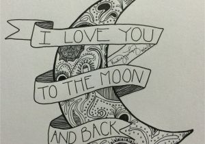 Love You to the Moon and Back Coloring Page I Love You to the Moon and Back Calligraphy
