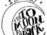 Love You to the Moon and Back Coloring Page I Love You to the Moon and Back Coloring Pages Part 1