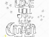 Love You to the Moon and Back Coloring Page I Love You to the Moon and Back Coloring Pages Part 2