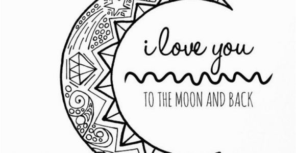 Love You to the Moon and Back Coloring Page I Love You to the Moon and Back Hand Drawn Colouring