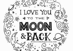 Love You to the Moon and Back Coloring Page I Love You to the Moon and Back Print Handlettered Print