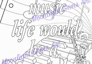 Music is My Life Coloring Pages without Music Life Would Be A Mistake Colouring Page
