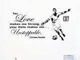 Play Ball Wall Mural Off Cristiano Ronaldo Quote "your Love Makes Me Strong" Wall Sticker Real Madrid Fc Footballer Mural Celebrity Cr7 Decal D4