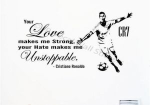 Play Ball Wall Mural Off Cristiano Ronaldo Quote "your Love Makes Me Strong" Wall Sticker Real Madrid Fc Footballer Mural Celebrity Cr7 Decal D4