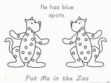 Put Me In the Zoo Printable Coloring Pages Put Me In the Zoo Coloring Pages Blue Spots Free