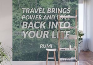 Sea Life Murals Photo Wall Mural Travel Brings Power and Love Back Into Your Life ― Rumi Quote Wall Mural by Brightnomad