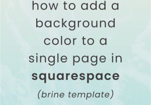 Squarespace Change Link Color On One Page How to Change the Background Color Of A Single Page In