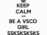 Vsco Girl Coloring Pages Keep Calm and Be A Vsco Girl Ssksksksks