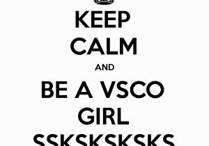 Vsco Girl Coloring Pages Keep Calm and Be A Vsco Girl Ssksksksks