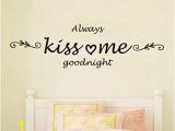 Wall Decal Mural Stickers Amazon Liubeiniubi Always Kiss Me Goodnight Wall